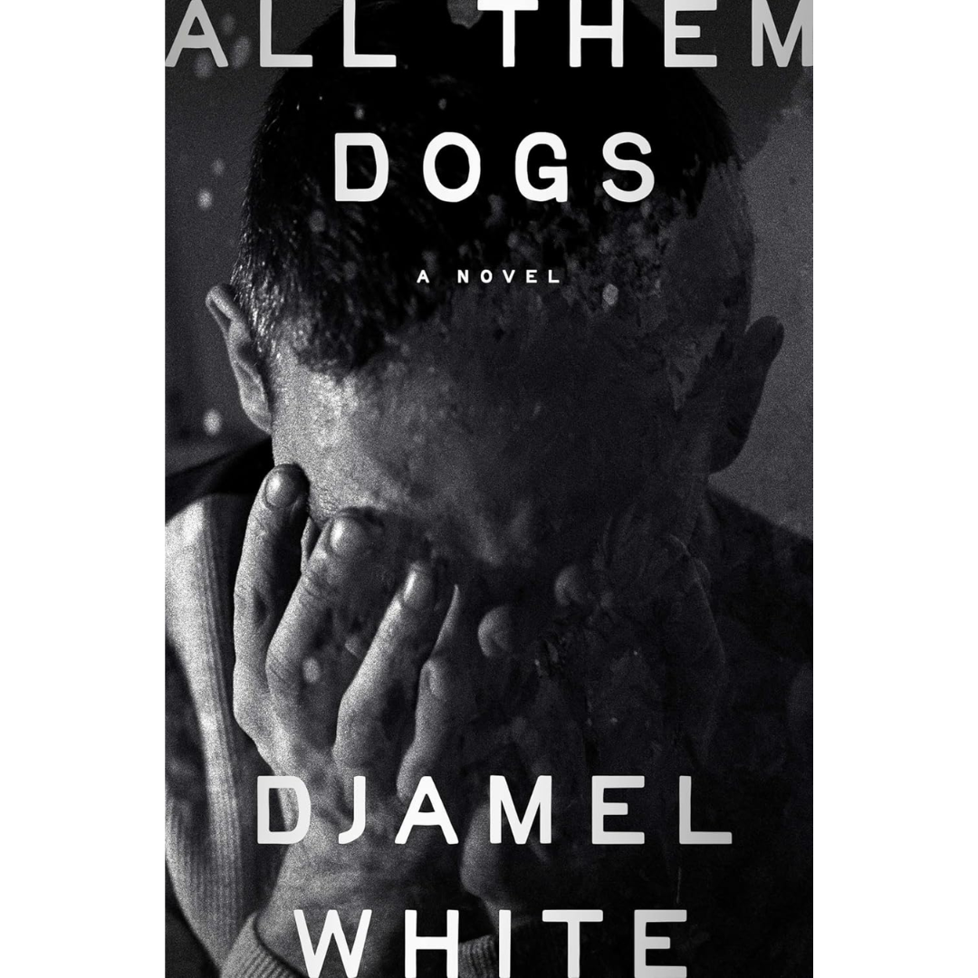 All Them Dogs By Djamel White