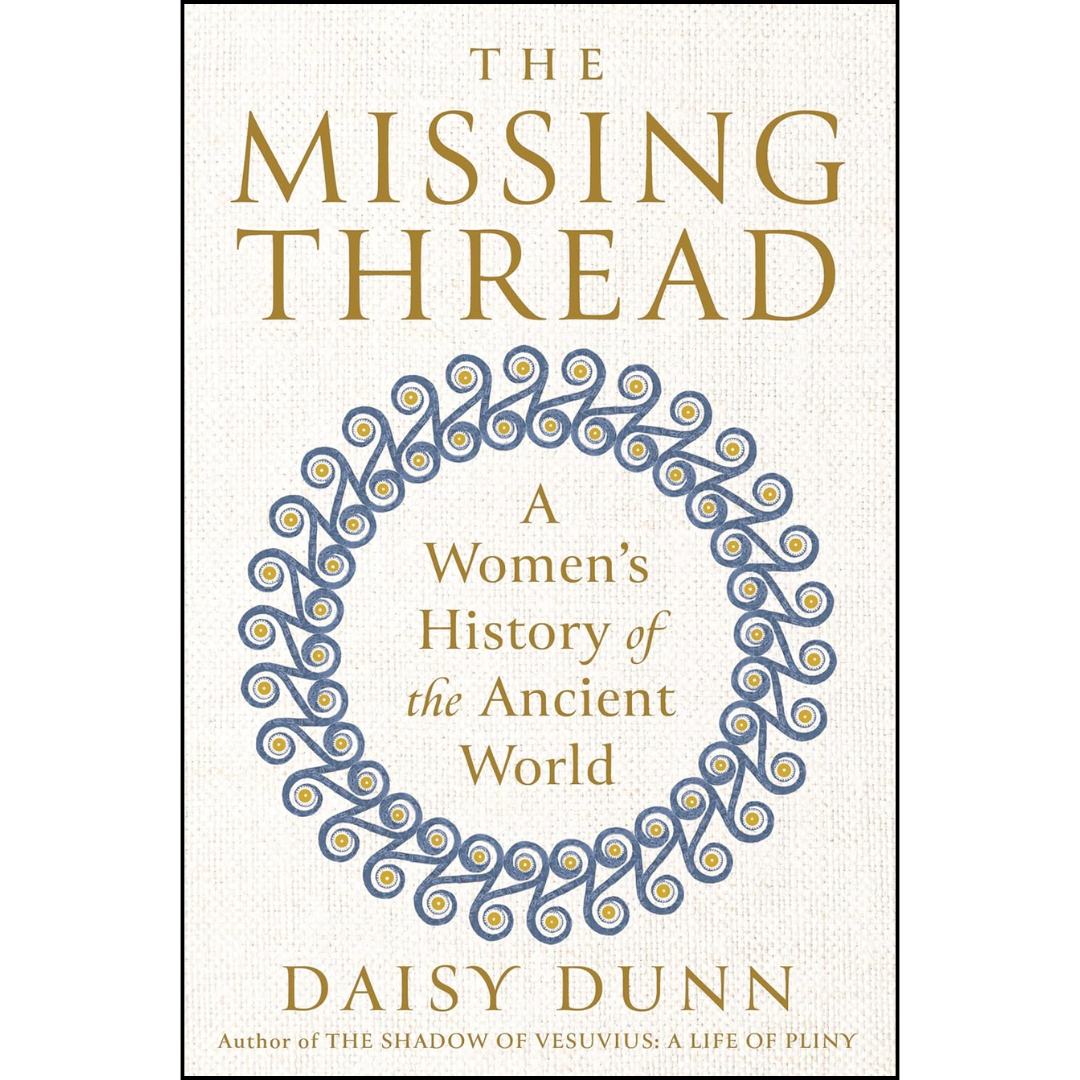 The Missing Thread By Daisy Dunn