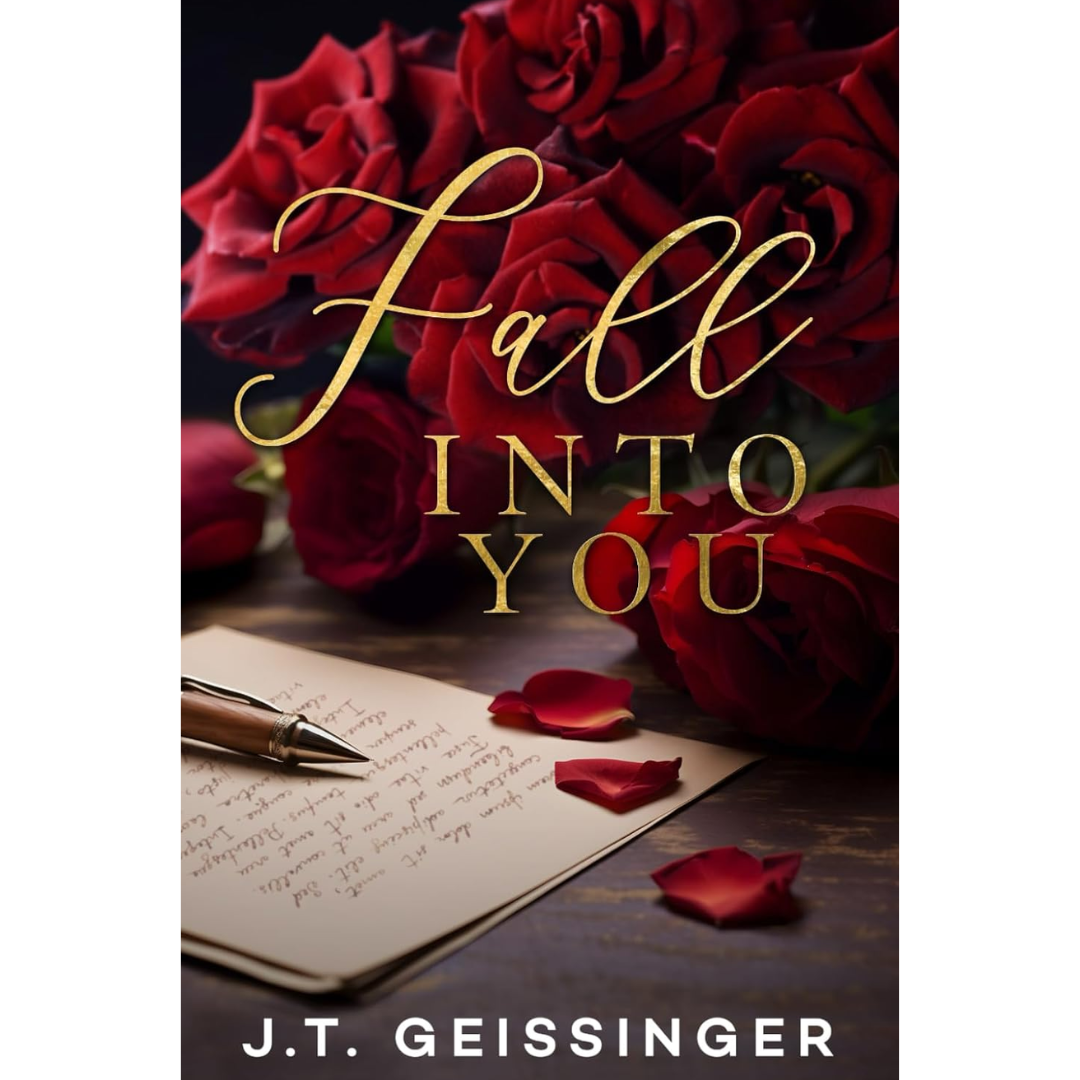 Fall Into You By J.T. Geissinger
