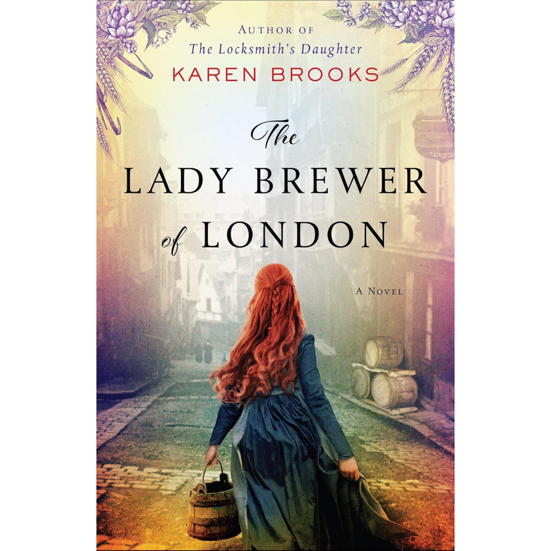 The Lady Brewer of London By Karen Brooks