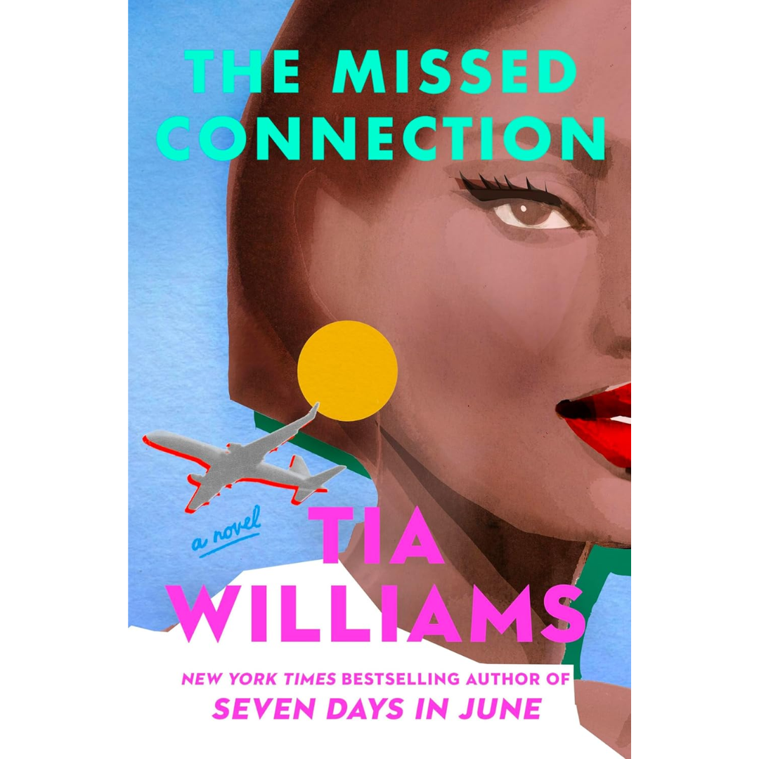 The Missed Connection By Tia Williams