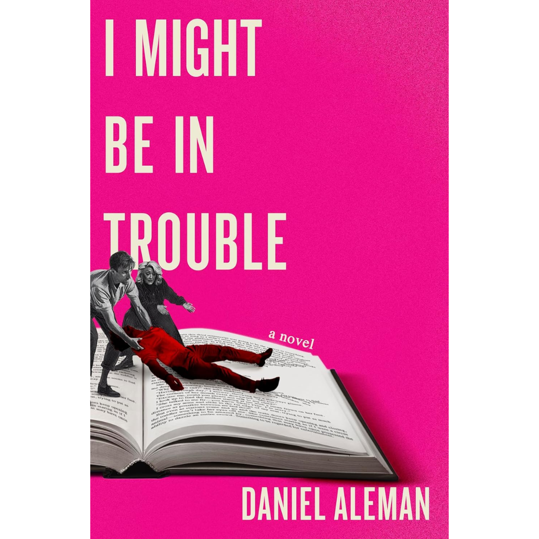 I Might Be in Trouble By Daniel Aleman