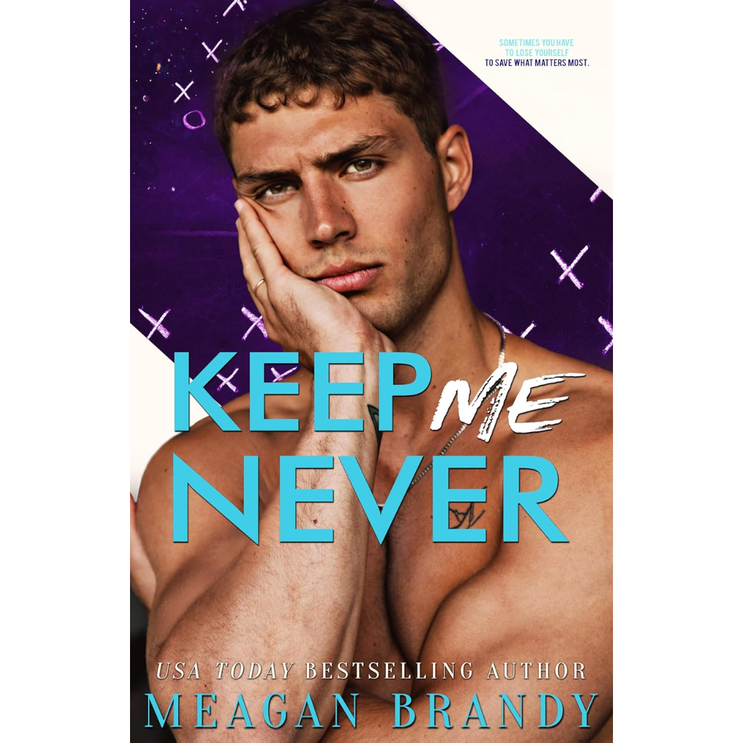 Keep Me Never By Meagan Brandy