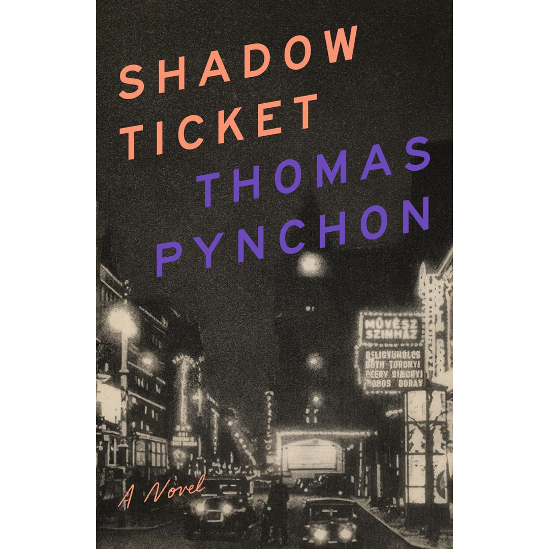 Shadow Ticket By Thomas Pynchon