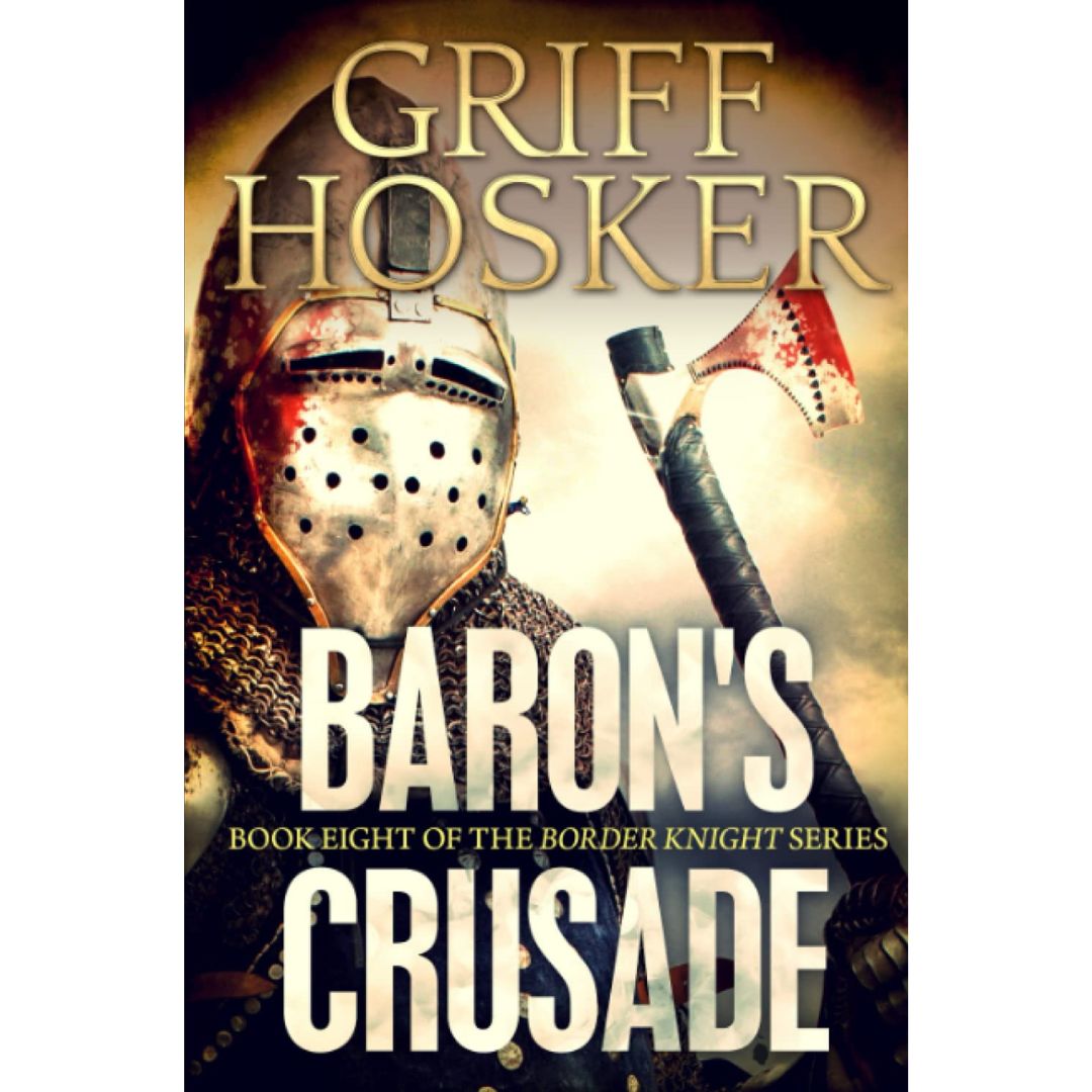 Baron's Crusade By Griff Hosker