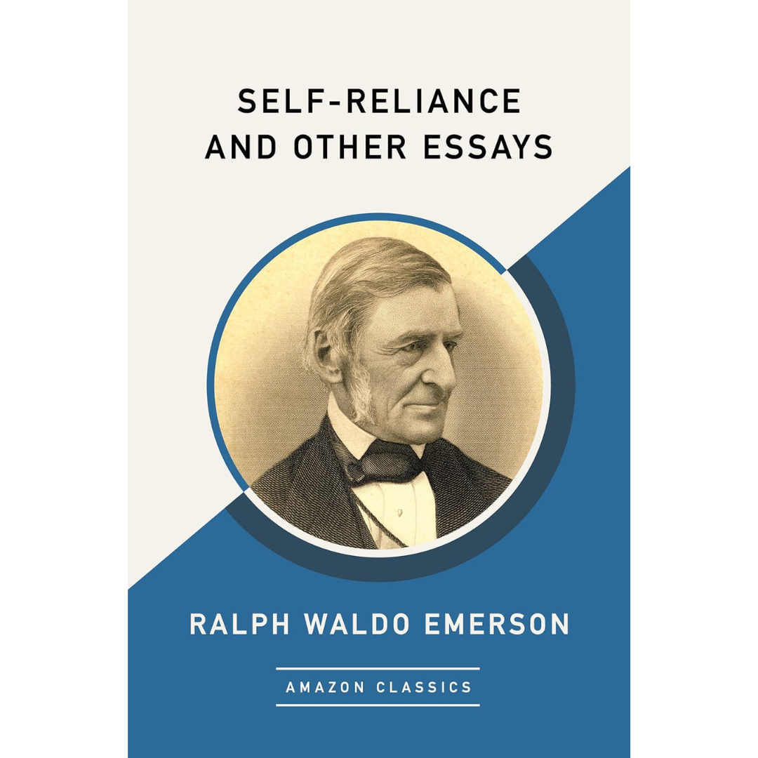 Self-Reliance and Other Essays By Ralph Waldo Emerson