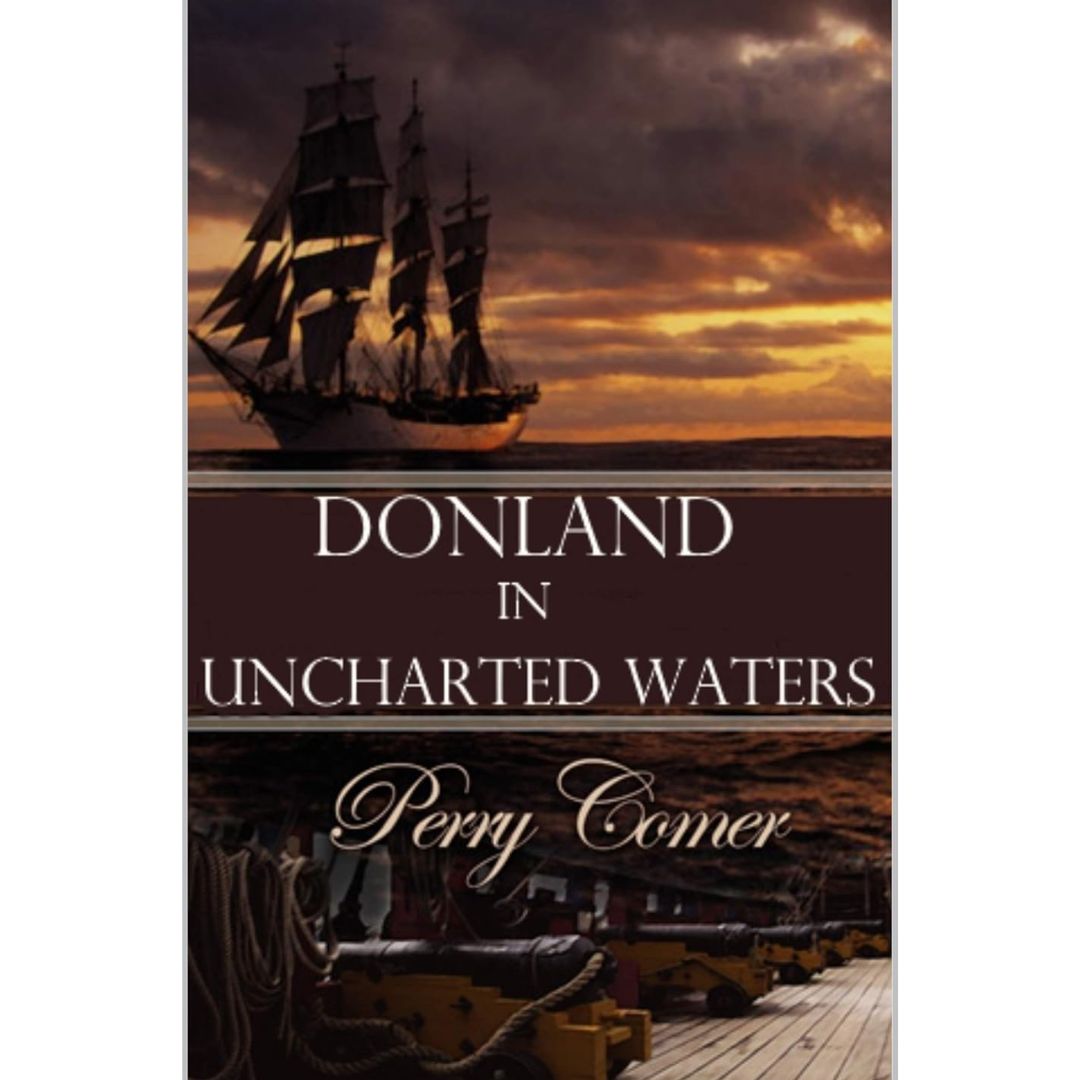 Donland in Uncharted Waters by Perry Comer