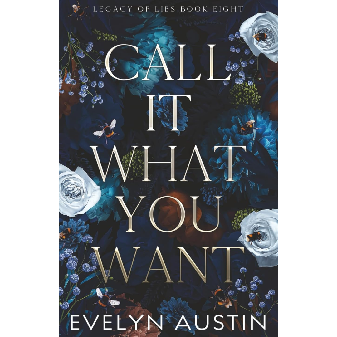 Call It What You Want By Evelyn Austin