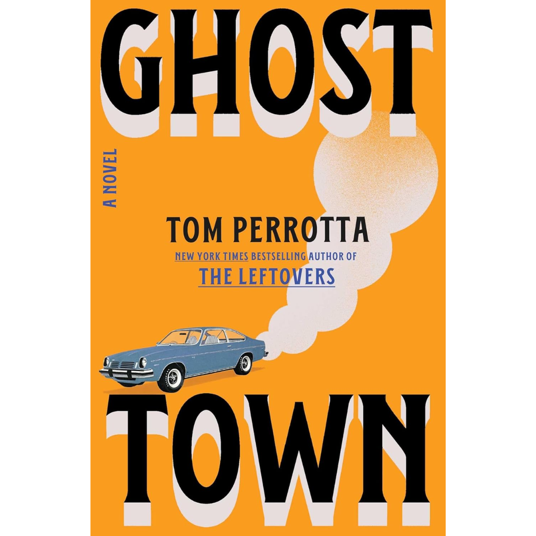 Ghost Town By Tom Perrotta