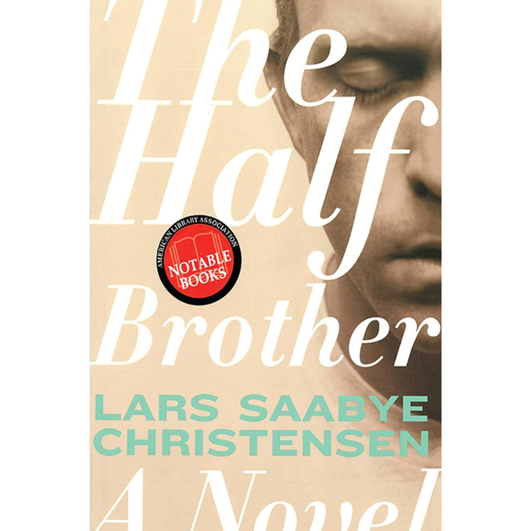 The Half Brother By Lars Saabye Christensen ,