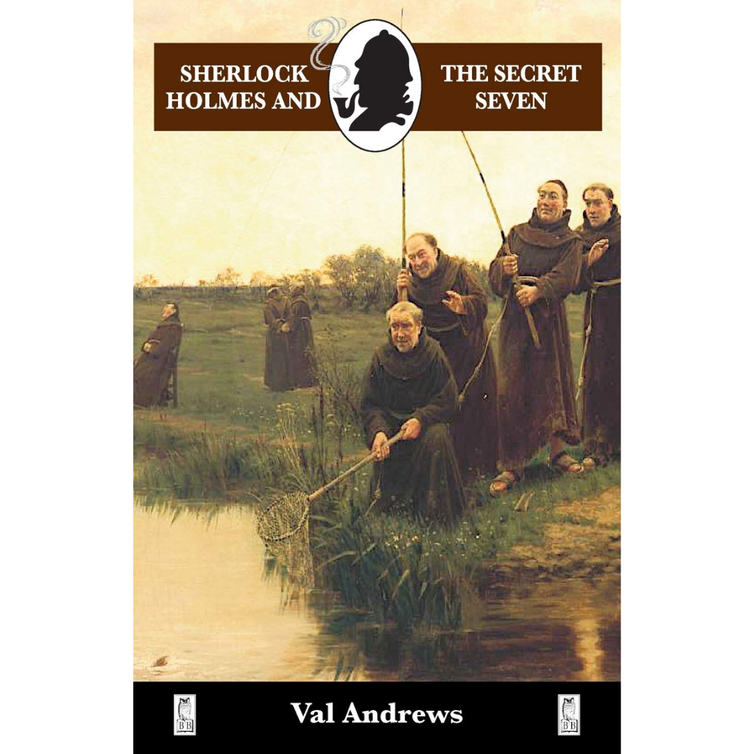 Sherlock Holmes and the Secret Seven By Val Andrews
