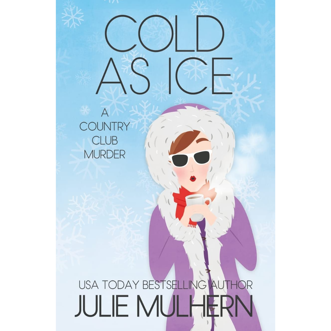 Cold as Ice By Julie Mulhern