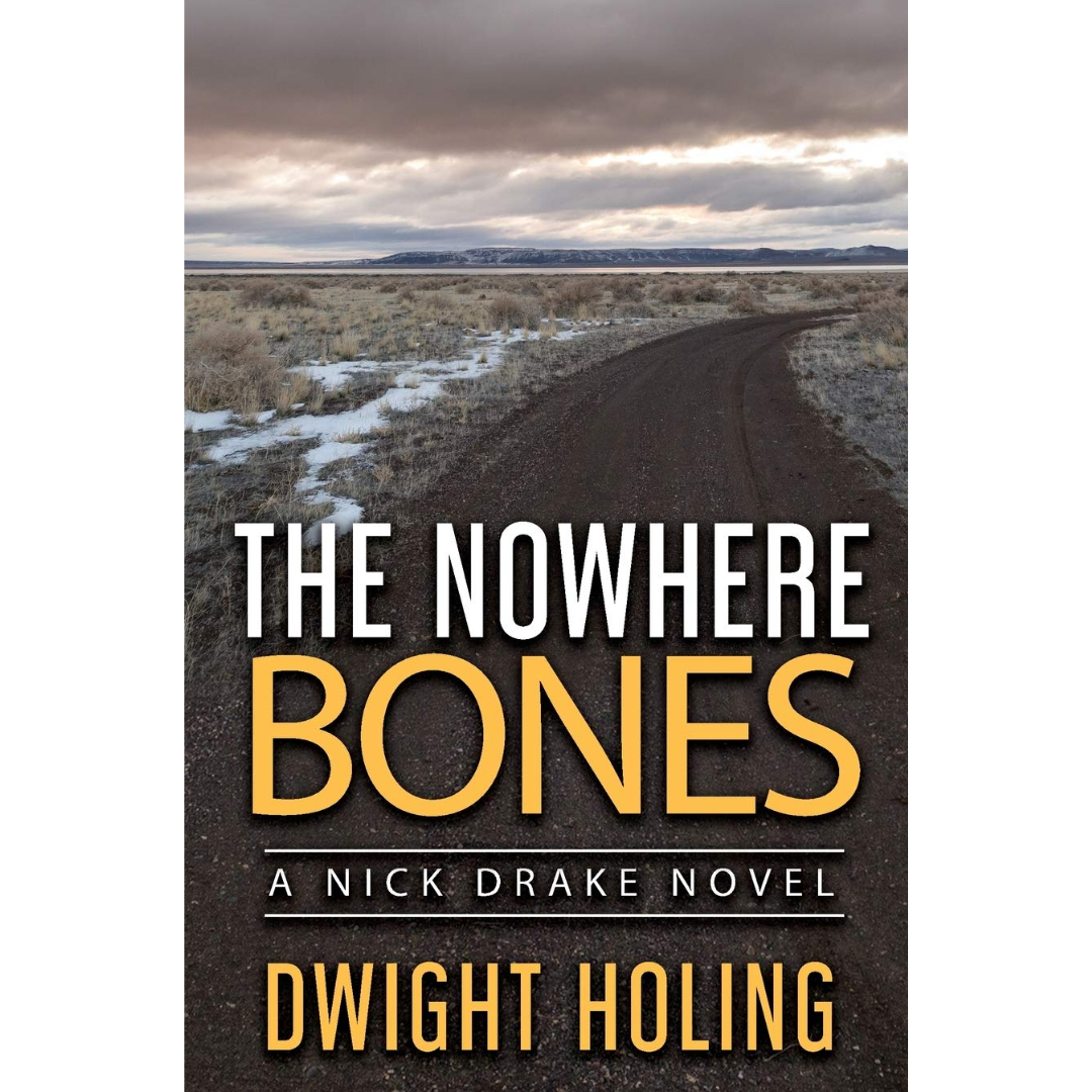 The Nowhere Bones By Dwight Holing