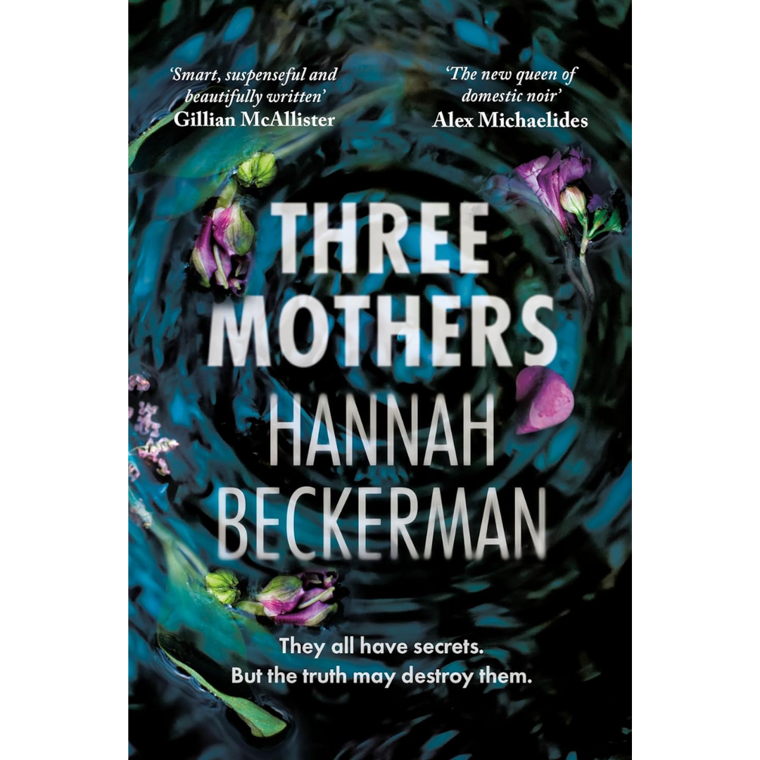 Three Mothers By Hannah Beckerman