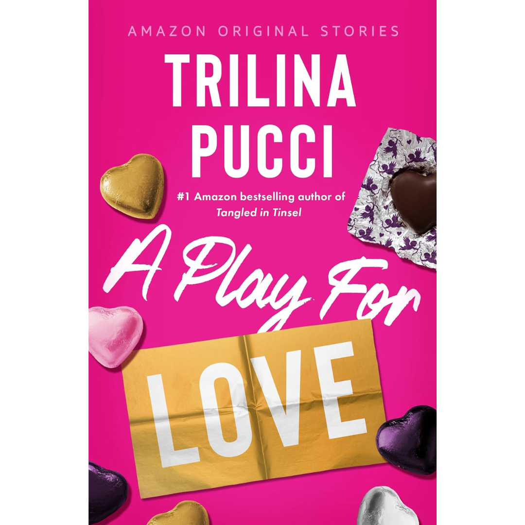 A Play for Love By Trilina Pucci