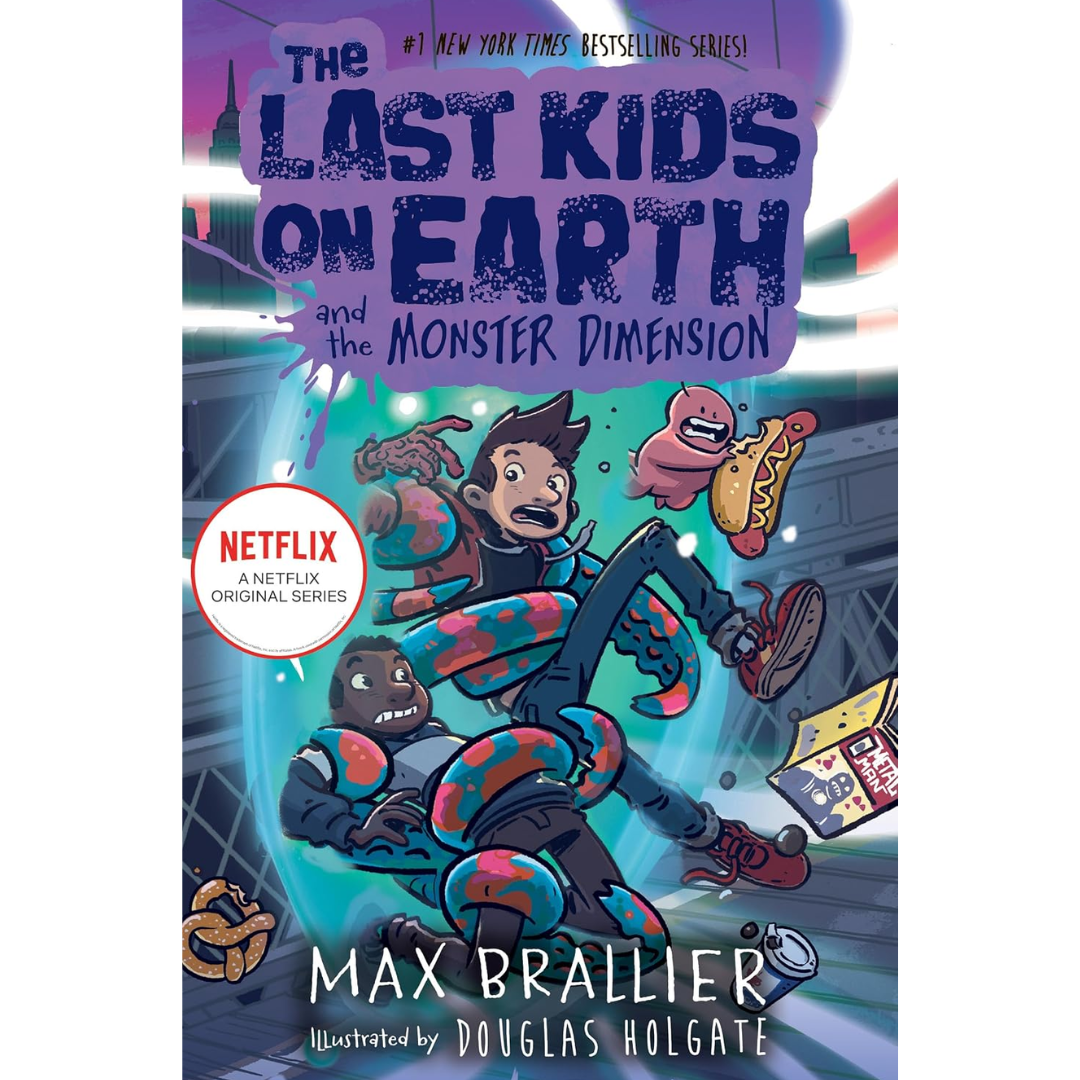 The Last Kids on Earth and the Monster Dimension By Max Brallier