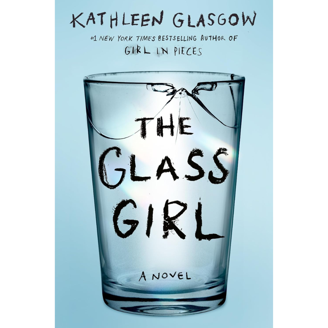The Glass Girl By Kathleen Glasgow