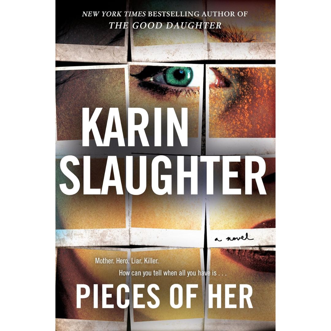 Pieces of Her By Karin Slaughter