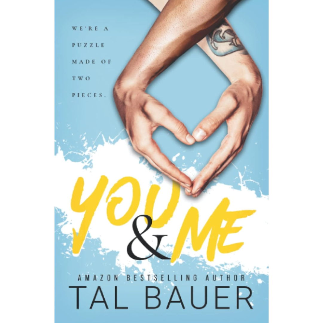 You & Me By Tal Bauer