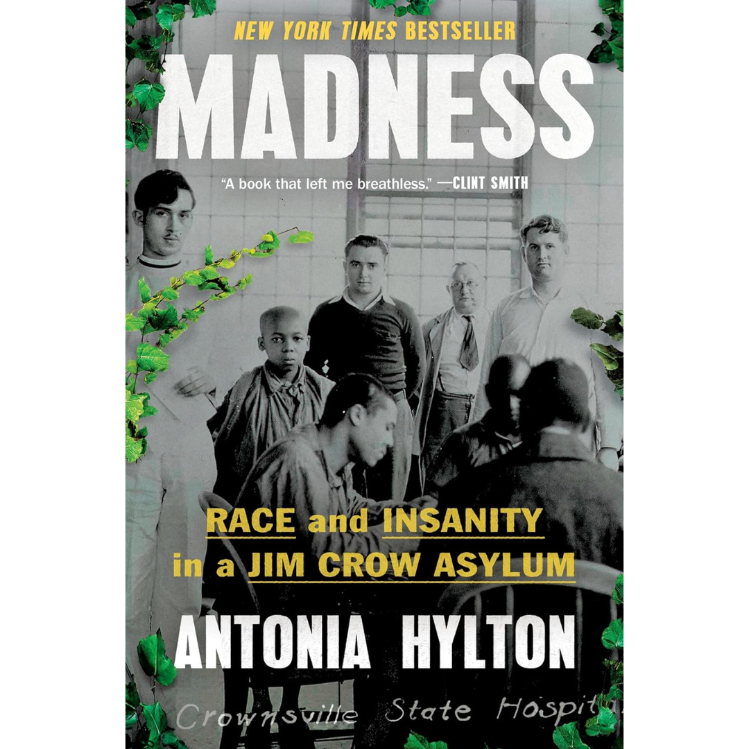 Madness By Antonia Hylton