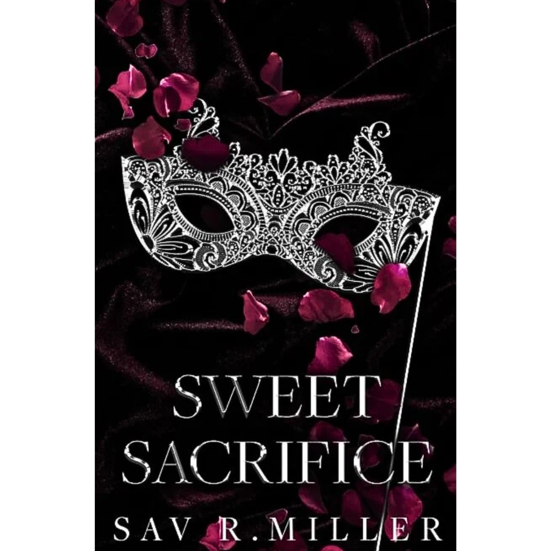 Sweet Sacrifice By Sav R. Miller