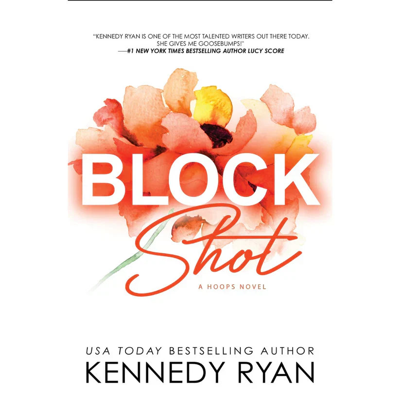 Block Shot by Kennedy Ryan