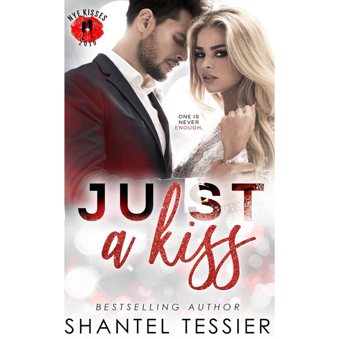 Just a Kiss by Shantel Tessier