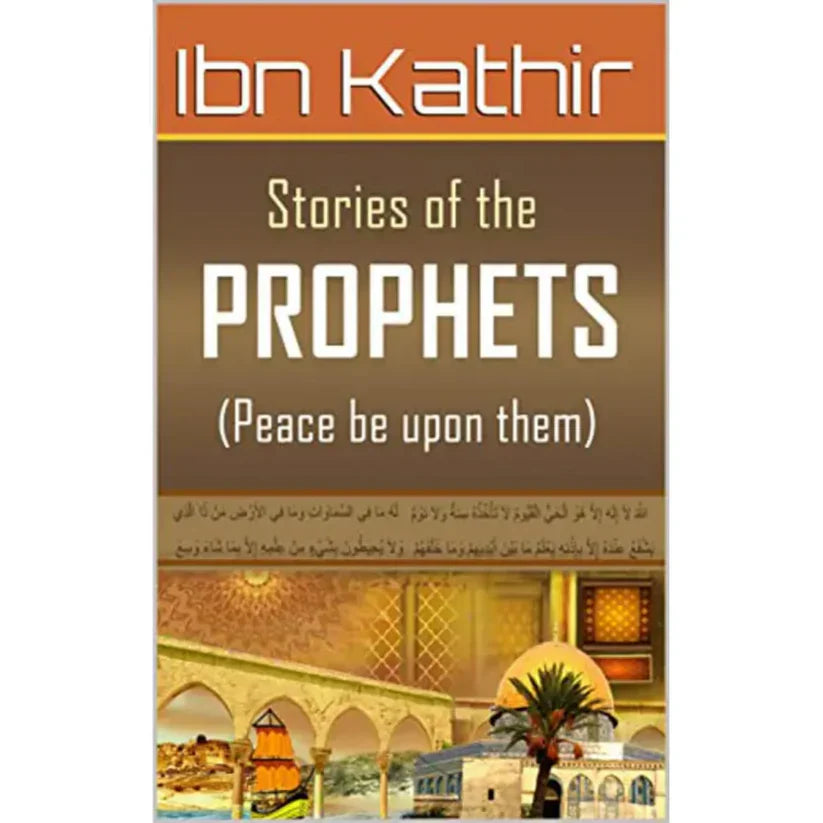 Stories Of The Prophets By Ibn Kathir