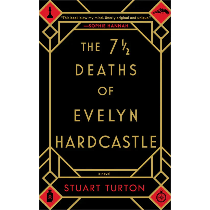 The 7 1/2 Deaths of Evelyn Hardcastle By Stuart Turton