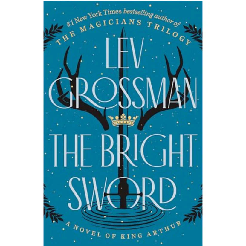 The Bright Sword by Lev Grossman