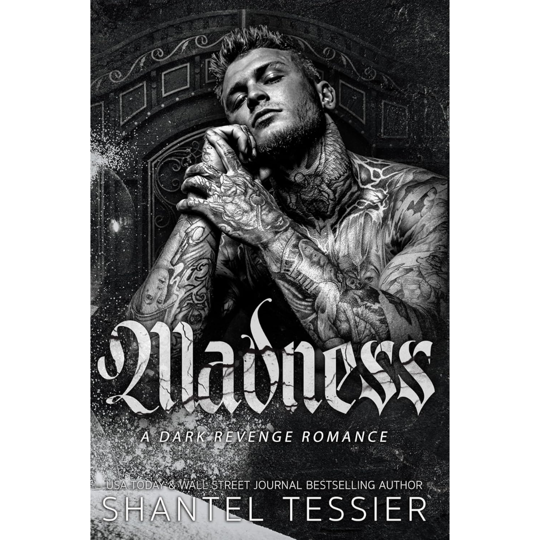Madness by Shantel Tessier