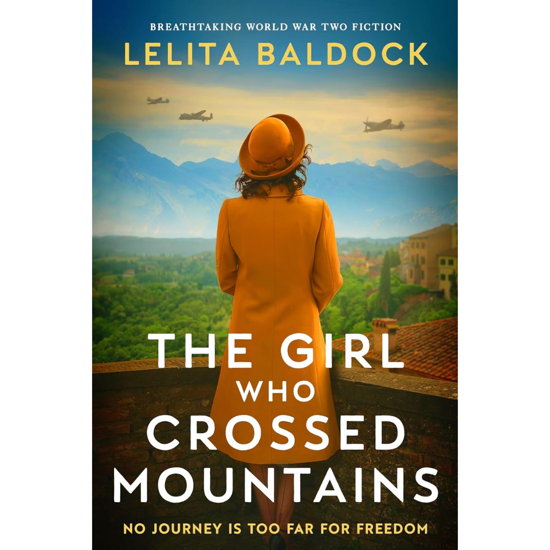 The Girl Who Crossed Mountains By Lelita Baldock