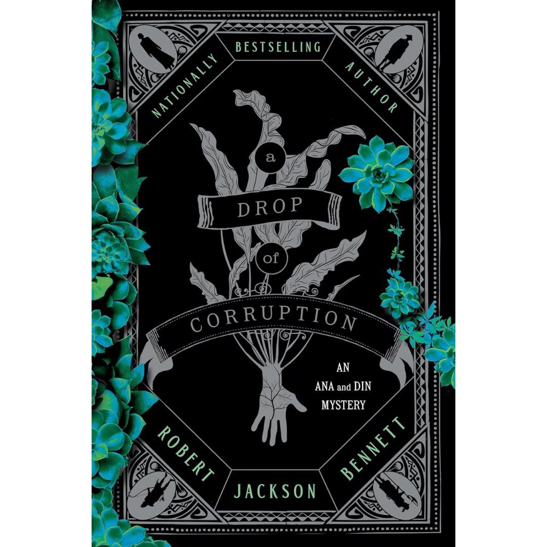 A Drop of Corruption By Robert Jackson Bennett