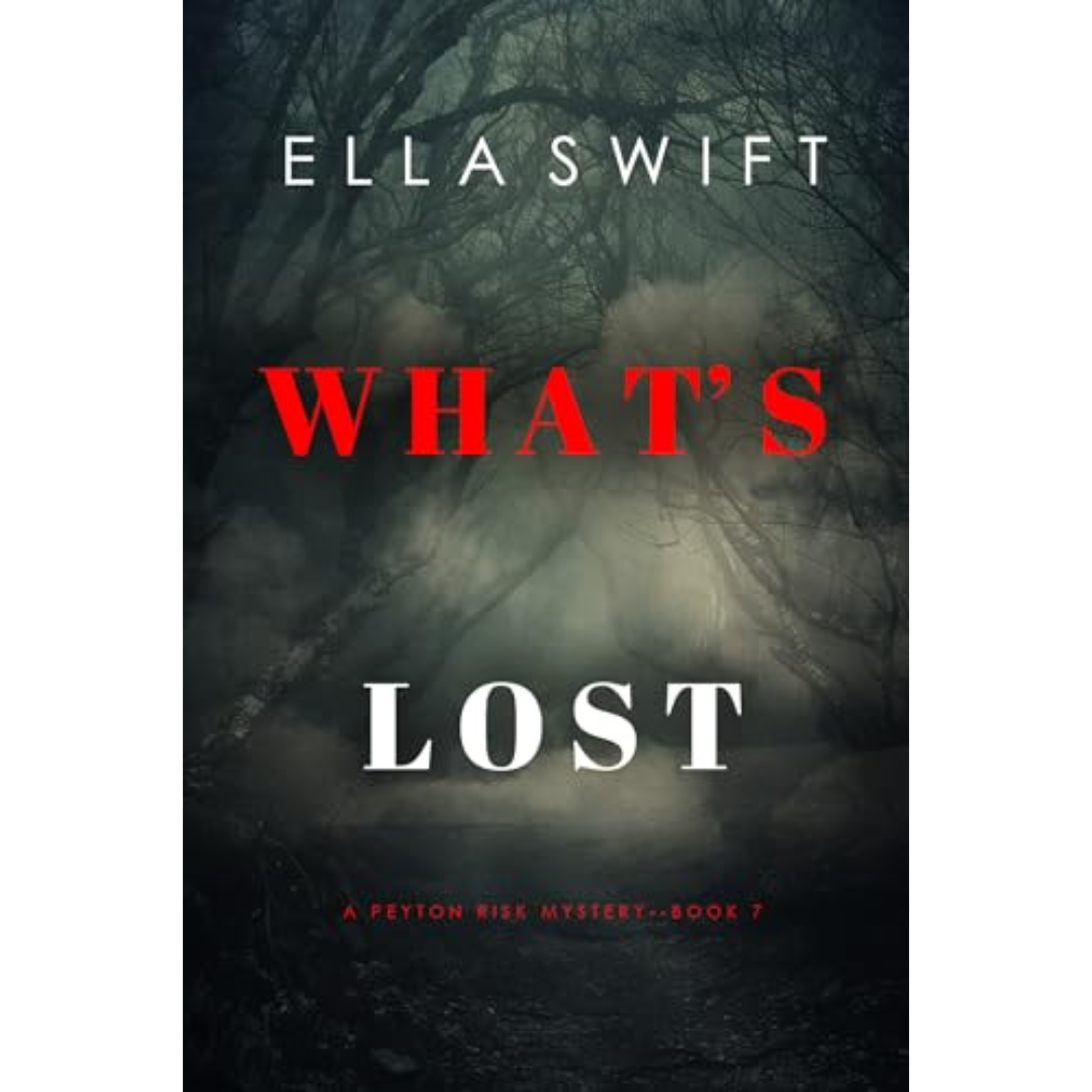 What’s Lost By Ella Swift