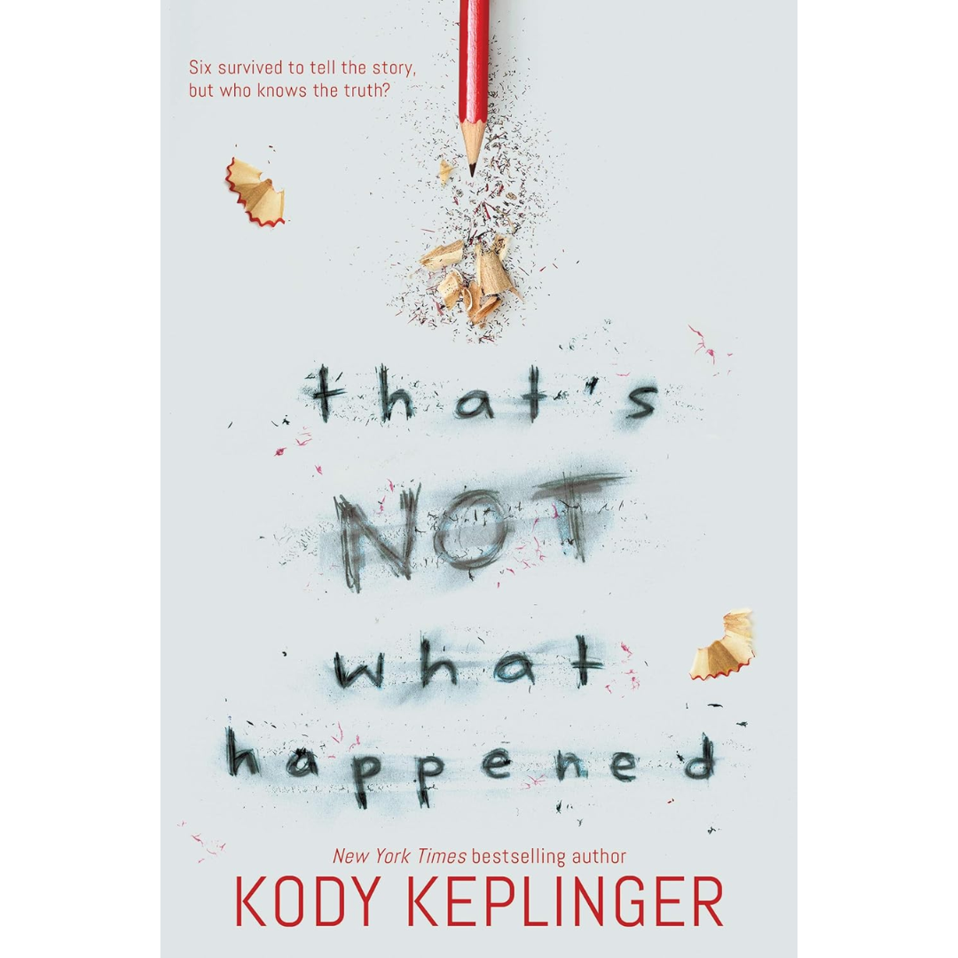 That's Not What Happened By Kody Keplinger