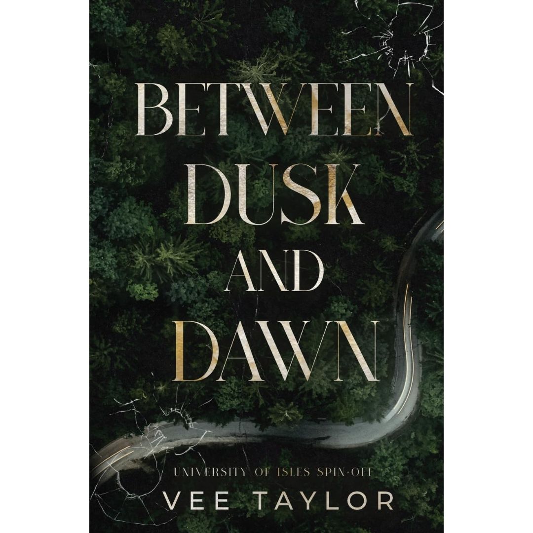 Between Dusk and Dawn By Vee Taylor