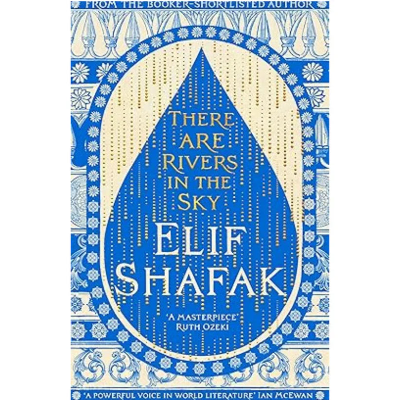 There Are Rivers in the Sky by Elif Shafak