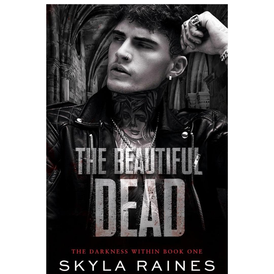 The Beautiful Dead by Skyla Raines