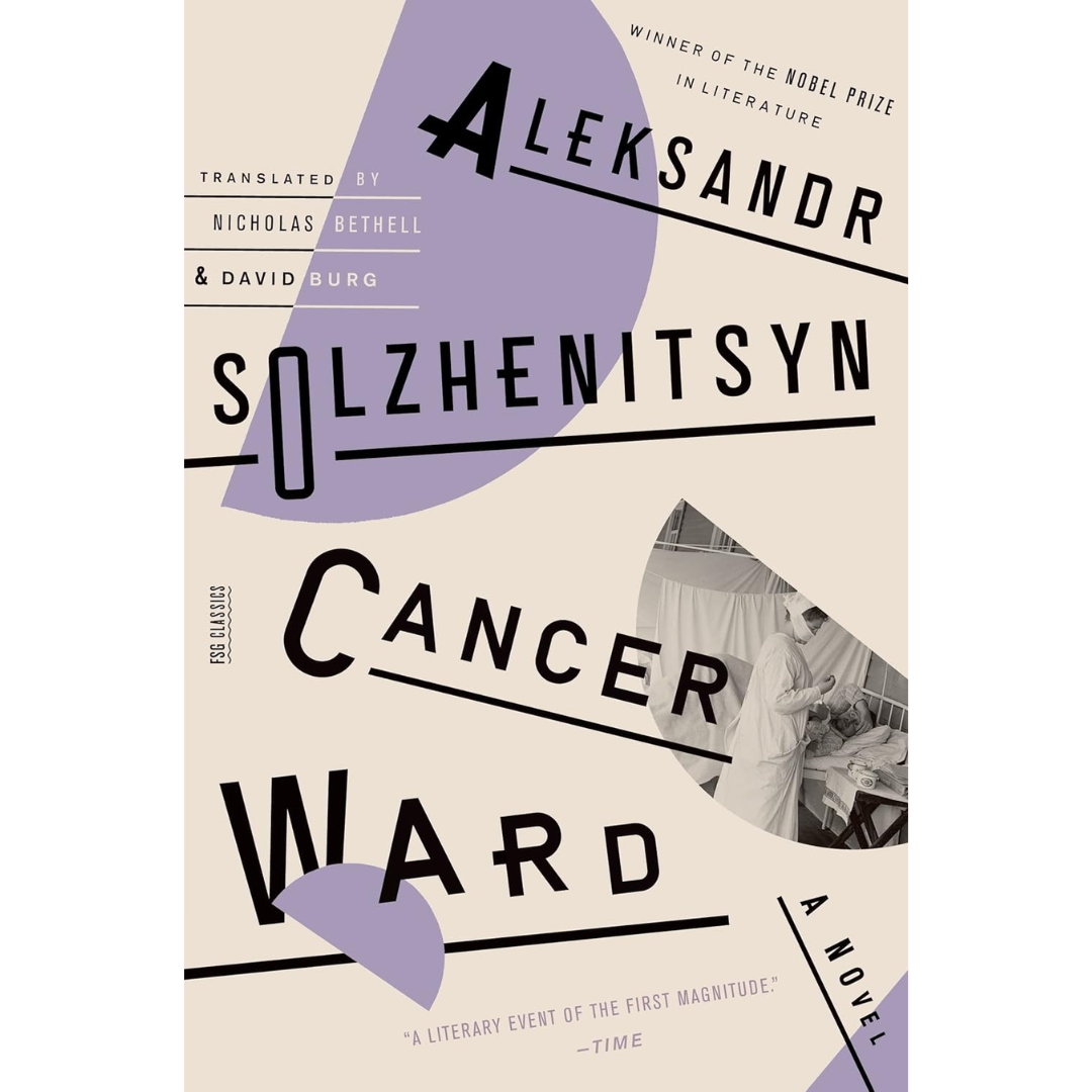 Cancer Ward: A Novel By Aleksandr Solzhenitsyn