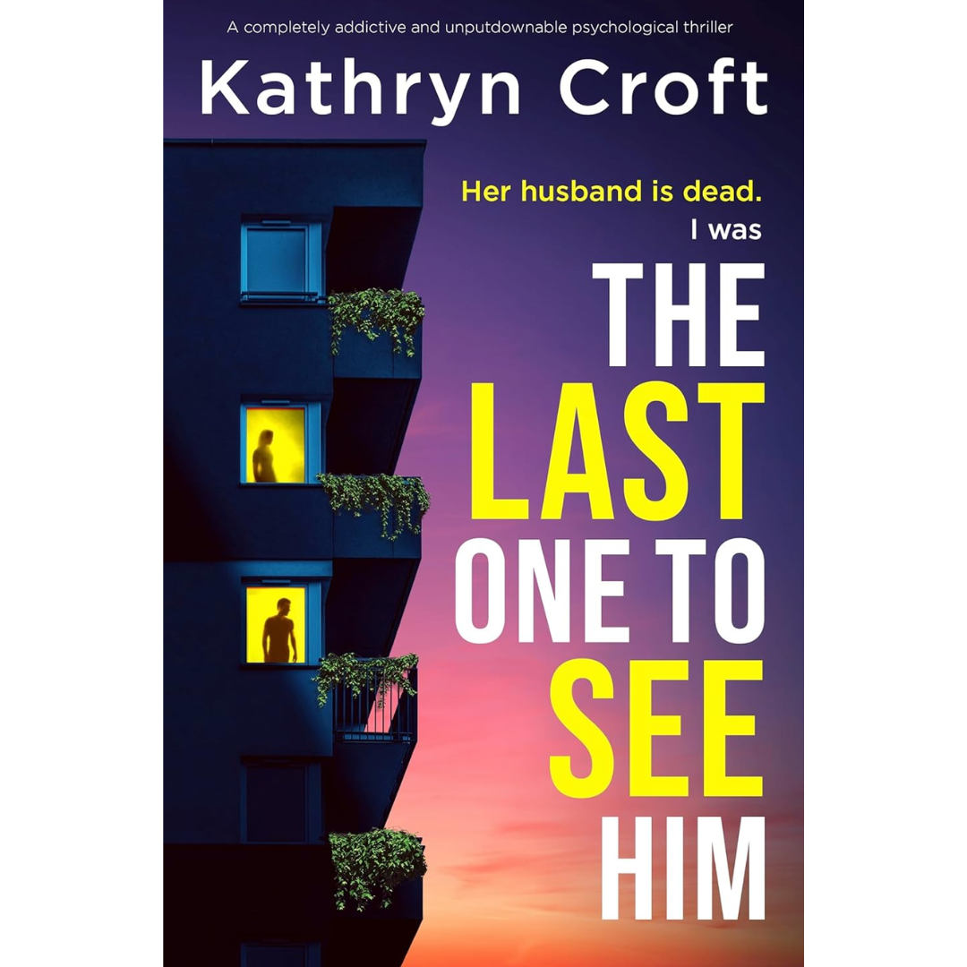 The Last One to See Him By Kathryn Croft