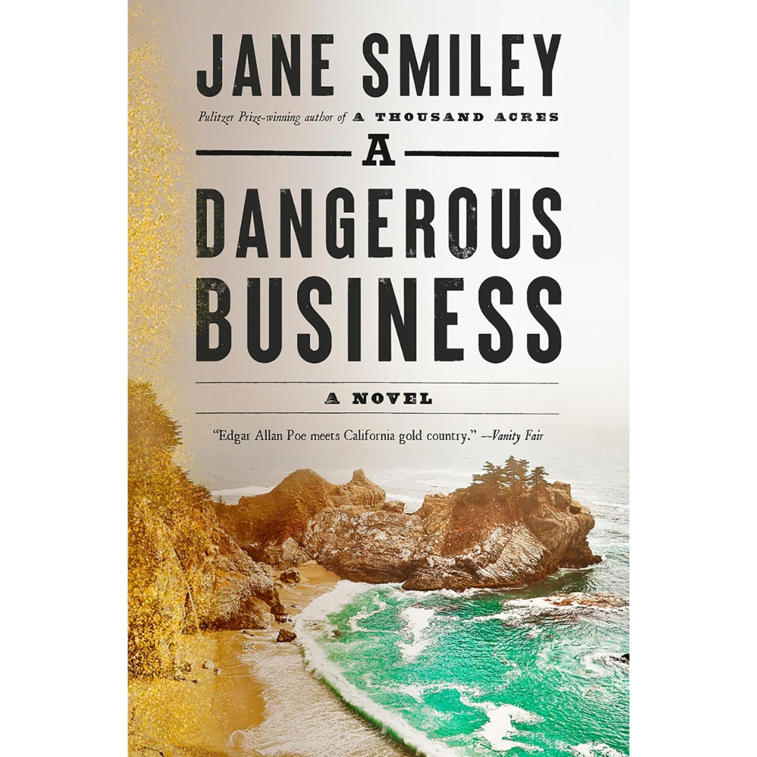 A Dangerous Business By Jane Smiley