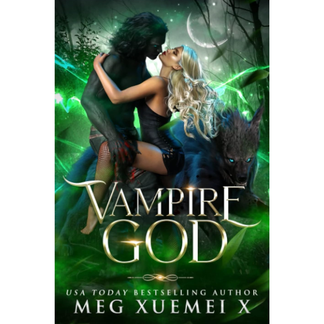 Vampire God By Meg Xuemei X