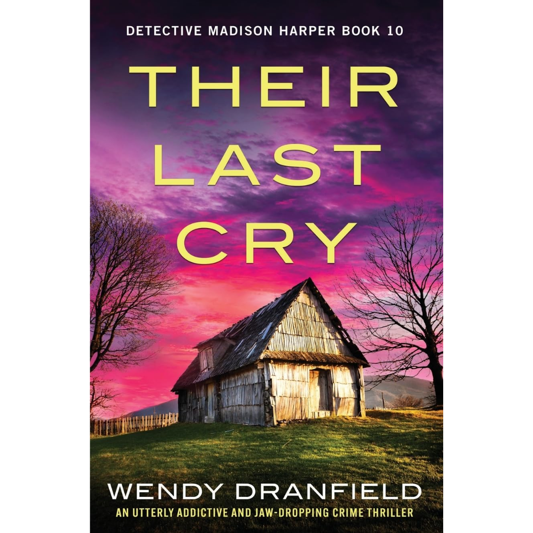 Their Last Cry By Wendy Dranfield