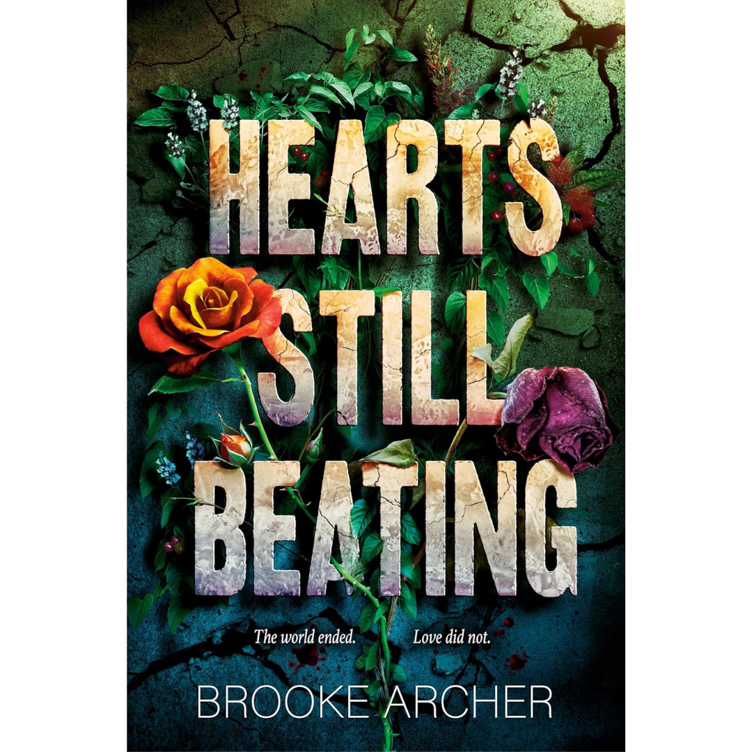 Hearts Still Beating By Brooke Archer