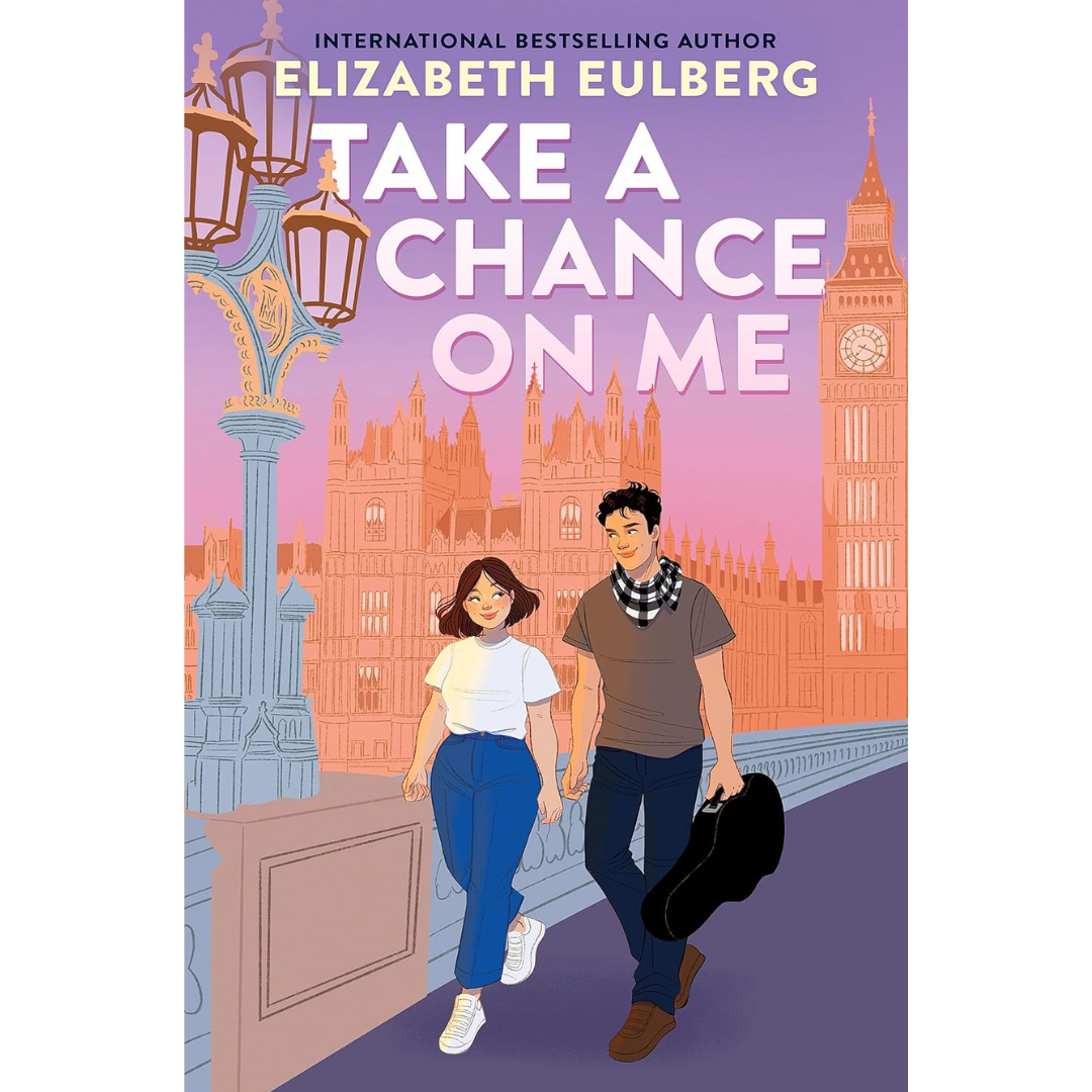 Take a Chance On Me By Elizabeth Eulberg
