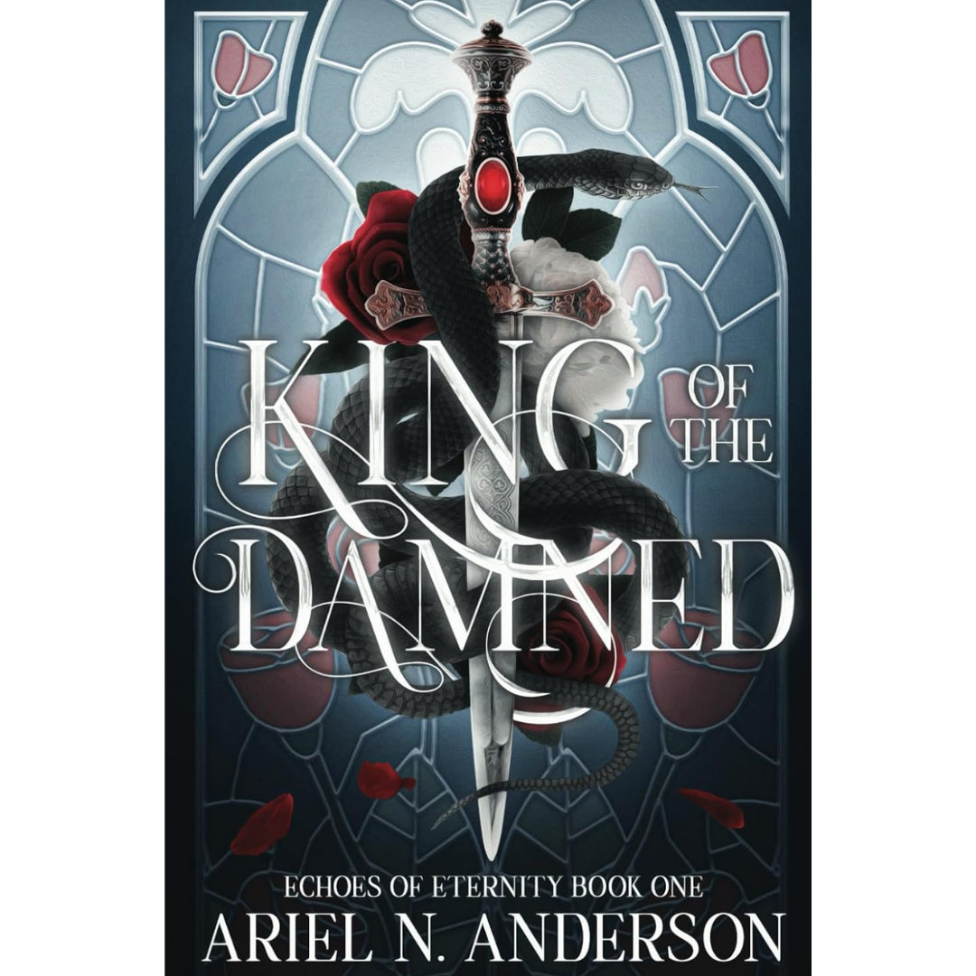 King of the Damned By Ariel N. Anderson