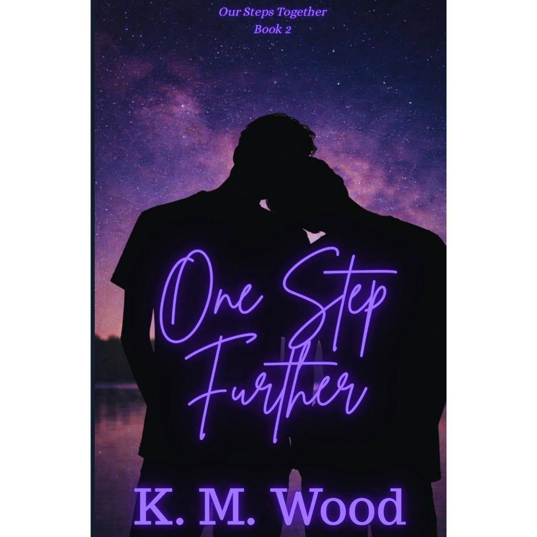 One Step Further By K. M. Wood