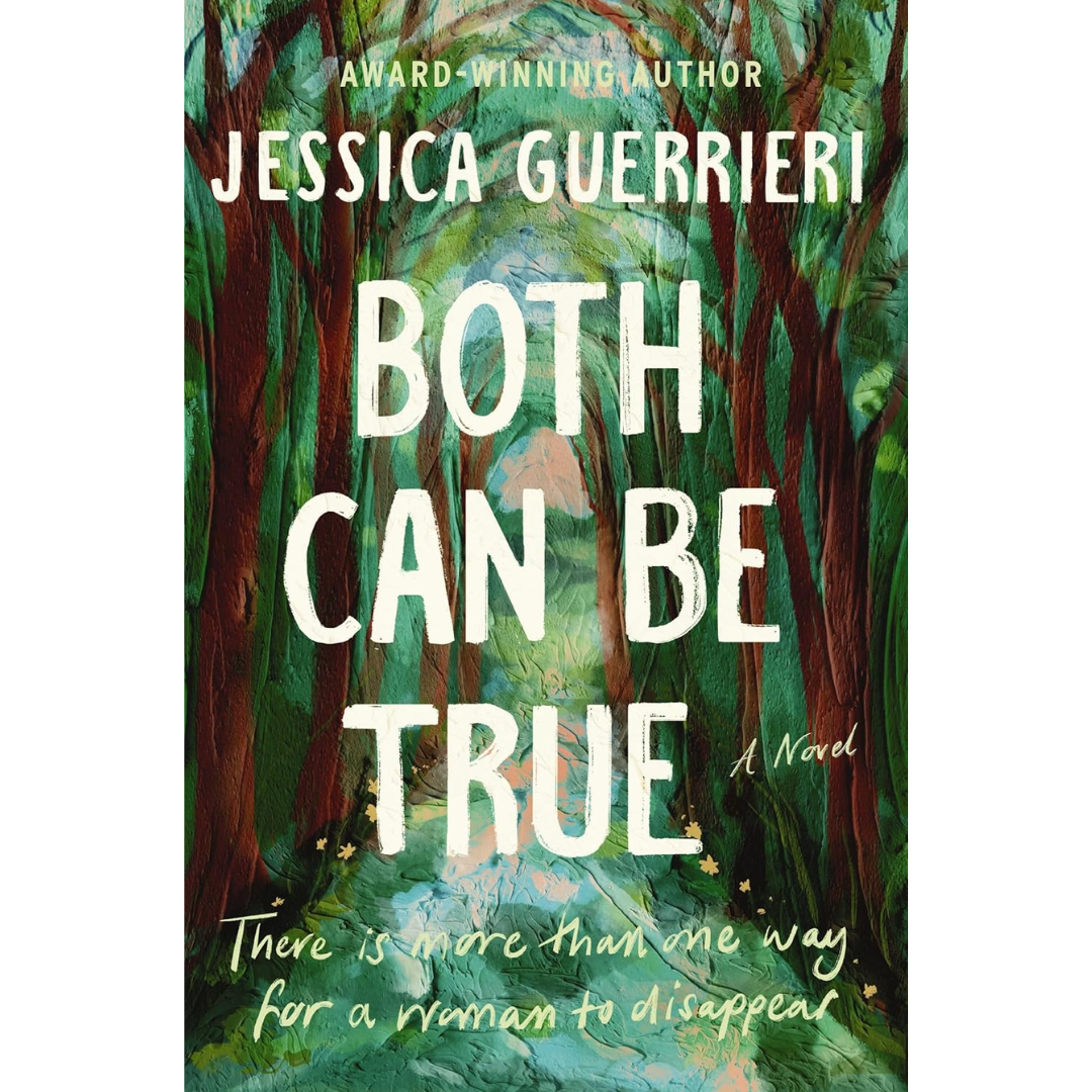 Both Can Be True: A Novel By Jessica Guerrieri