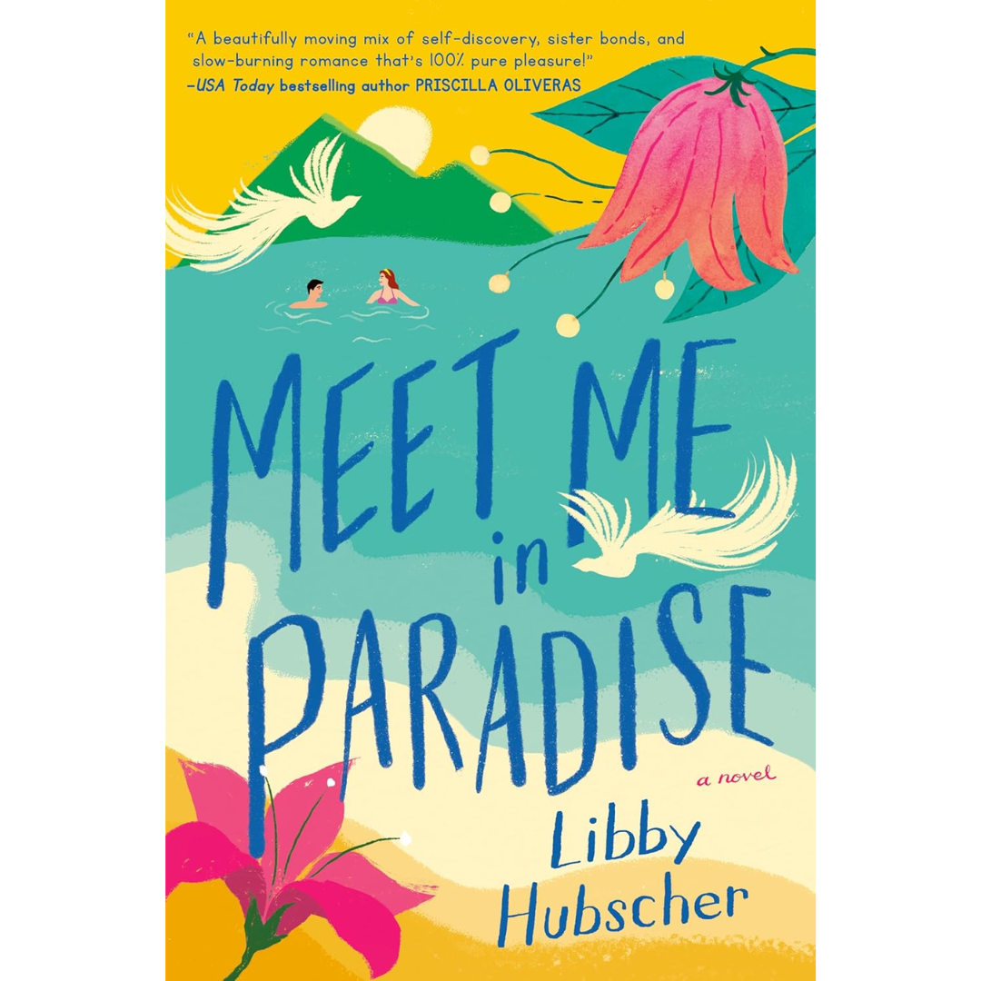 Meet Me in Paradise By Libby Hubscher