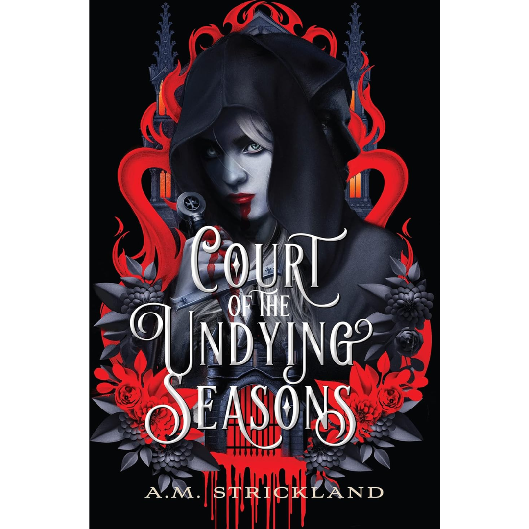 Court of the Undying Seasons By A.M. Strickland